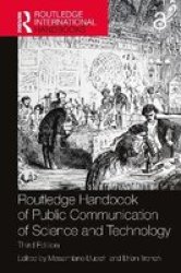 Routledge Handbook Of Public Communication Of Science And Technology Hardcover 3RD New Edition