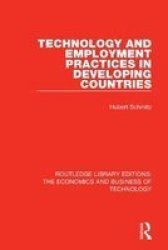 Technology And Employment Practices In Developing Countries Paperback