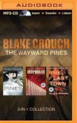Blake Crouch The Wayward Pines 3-in-1 Collection - Pines Wayward The Last Town Mp3 Format Cd