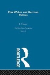 Max Weber & German Poltcs V 4 Hardcover New Edition