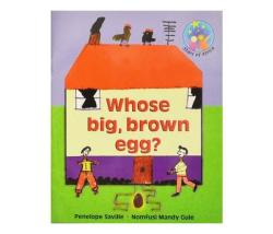 Whose Big Brown Egg? : Grade 1