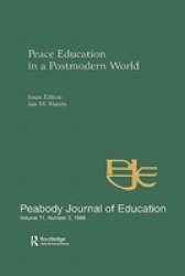 Peace Education In A Postmodern World - A Special Issue Of The Peabody Journal Of Education Hardcover