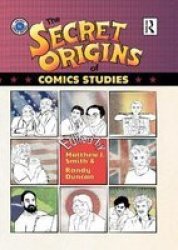 The Secret Origins Of Comics Studies Paperback