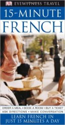 15-minute French - Learn French In Just 15 Minutes A Day