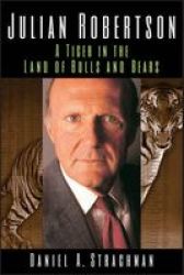 Julian Robertson - A Tiger In The Land Of Bulls And Bears Paperback
