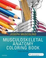 Musculoskeletal Anatomy Coloring Book Paperback 3RD Revised Edition