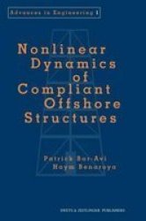 Nonlinear Dynamics of Compliant Offshore Structures Advances in Engineering Series
