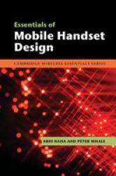 Essentials Of Mobile Handset Design The Cambridge Wireless Essentials Series