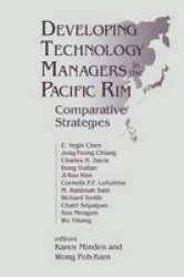 Developing Technology Managers in the Pacific Rim - Comparative Strategies