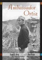 Ambassador Ortiz - Lessons from a Life of Service
