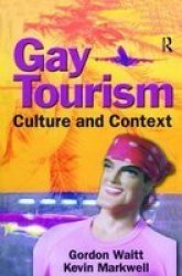 Gay Tourism: Culture And Context