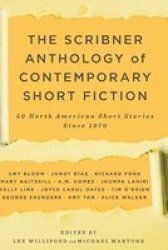 The Scribner Anthology of Contemporary Short Fiction: 50 North American Stories Since 1970 Touchstone Books by Michael Martone