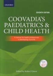 Coovadia's Paediatrics And Child Health: A Manual For Health Professionals In Developing Countries