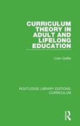Curriculum Theory In Adult And Lifelong Education Hardcover