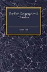 The First Congregational Churches - New Light On Separatist Congregations In London 1567-81 Paperback