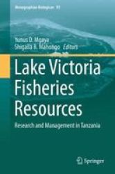 Lake Victoria Fisheries Resources - Research And Management In Tanzania Hardcover 1ST Ed. 2017