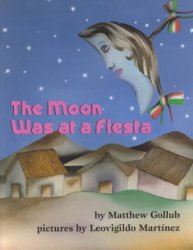 The Moon Was at a Fiesta