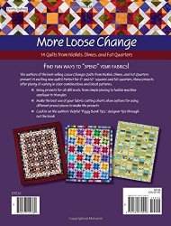 More Loose Change: 14 Quilts From Nickels Dimes And Fat Quarters