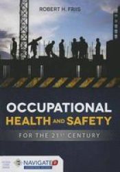 Occupational Health And Safety For The 21st Century Hardcover