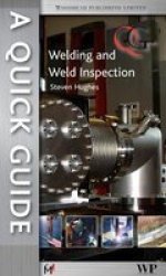 A Quick Guide to Welding Inspection