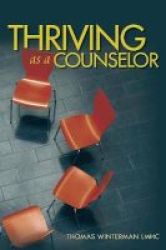 Thriving As A Counselor Paperback