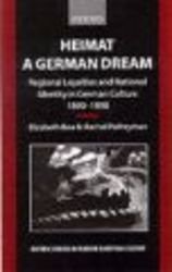 Heimat - A German Dream - Regional Loyalties and National Identity in German Culture, 1890-1990