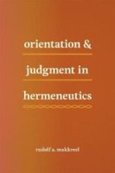 Orientation And Judgment In Hermeneutics Paperback