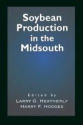 Soybean Production In The Midsouth Hardcover
