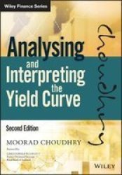 Analysing And Interpreting The Yield Curve Hardcover 2ND Edition