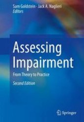 Assessing Impairment 2016 - From Theory To Practice Hardcover 2ND Revised Edition