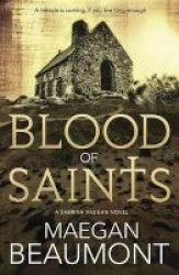 Blood Of Saints - A Sabrina Vaughn Novel. Book 4 Paperback