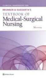 Clinical Handbook For Brunner & Suddarth& 39 S Textbook Of Medical-surgical Nursing Paperback Fourteenth North American Edition
