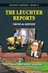 The Leuchter Reports - Critical Edition Paperback Annotated Edition