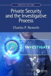 Private Security And The Investigative Process Fourth Edition Hardcover 4TH New Edition