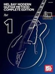 Mel Bay Modern Guitar Method Complete Edition Part 1 Spiral Bound