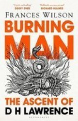 Burning Man - The Ascent Of Dh Lawrence Paperback