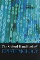 The Oxford Handbook Of Epistemology Oxford HandBooks