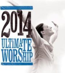Ultimate Worship 2014 Cd