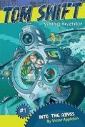 Into the Abyss Tom Swift Young Inventor