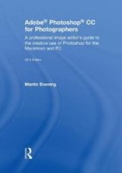 Adobe Photoshop Cc For Photographers 2018 - Martin Evening Hardcover