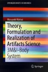 Theory Formulation And Realization Of Artifacts Science - 3M&I-BODY System Paperback 1ST Ed. 2019
