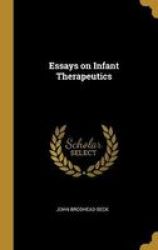 Essays On Infant Therapeutics Hardcover