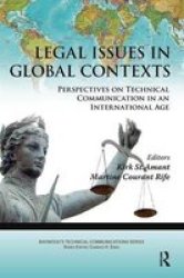 Legal Issues In Global Contexts - Perspectives On Technical Communication In An International Age Hardcover