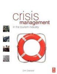Crisis Management in the Tourism Industry, Second Edition