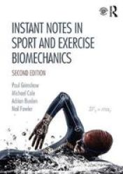 Instant Notes In Sport And Exercise Biomechanics - Second Edition Paperback 2 Revised Edition
