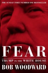 Fear : Trump In The White House - Bob Woodward Paperback