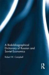 A Biobibliographical Dictionary Of Russian And Soviet Economists hardcover