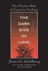 The Dark Side of Love: The Positive Role Of Negative Feelings