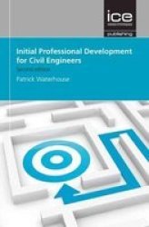 Initial Professional Development For Civil Engineers Paperback 2ND New Edition