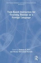 Task-based Instruction For Teaching Russian As A Foreign Language Hardcover
